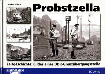 Probstzella – Bilder einer DDR Grenzübergangsstelle