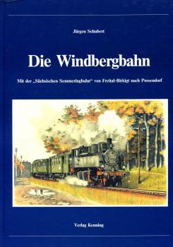 Die Windbergbahn mit der Sächsischen Semmeringbahn von Freital-Birkigt nach Possendorf