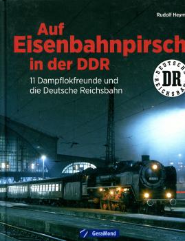 Auf Eisenbahnpirsch in der DDR