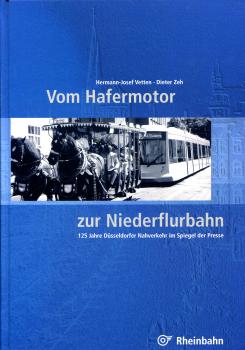 Vom Hafermotor zur Niederflurbahn, 125 Jahre Düsseldorfer Nahverkehr