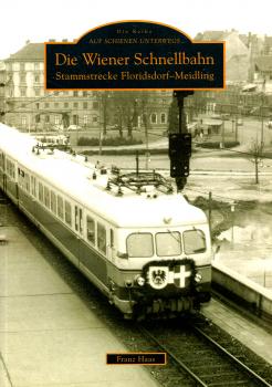 Die Wiener Schnellbahn Stammstrecke Floridsdorf – Meidling