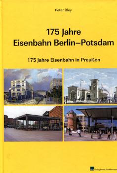 175 Jahre Eisenbahn Berlin – Potsdam – 175 Jahre Eisenbahn in Preußen