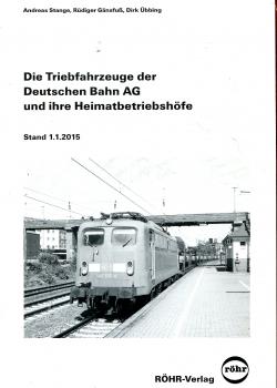 Die Triebfahrzeuge der Deutschen Bahn AG und ihre Heimatbetriebshöfe 2015