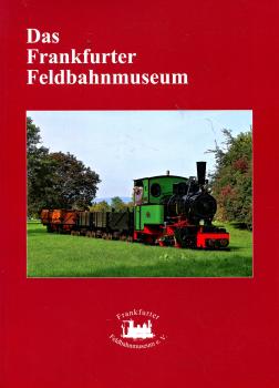 Das Frankfurter Feldbahnmuseum
