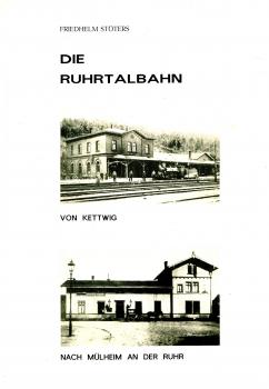 Die Ruhrtalbahn von Kettwig nach Mülheim an der ruhr