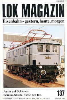 Lok Magazin Heft 137, 03 / 1986 Schiene- Straße-Busse der DB, u.a.