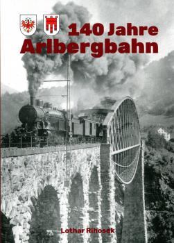 140 Jahre Arlbergbahn