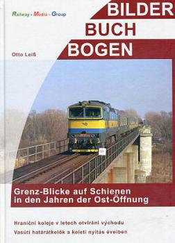 Grenz-Blicke auf Schienen in den Jahren der Ost-Öffnung