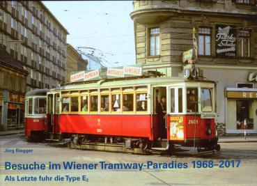 Besuche im Wiener Tramway-Paradies 1968 - 2017. Als Letzte fuhr die Type E.2