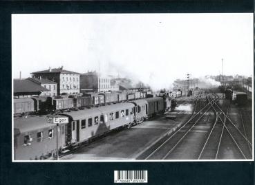 Hof  –  Eger. Aus 150 Jahren Bahngeschichte