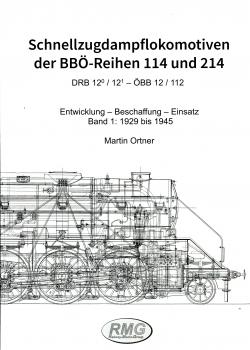 Österreichischen Schnellzugdampflokomotiven der Reihen 114 und 214 - Band 1: 1929 bis 1945