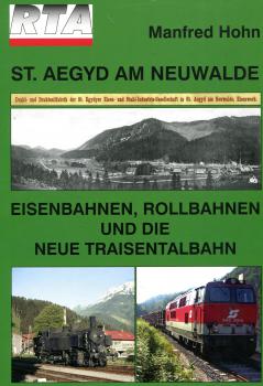 St. Aegyd am Neuwald - Eisenbahnen, Rollbahnen und die neue Traisentalbahn