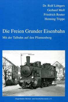 Die Freien Grunder Eisenbahn – Mit der Talbahn auf den Pfannenberg