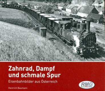 Zahnrad, Dampf und schmale Spur – Eisenbahnbilder aus Österreich