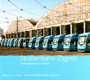 Straßenbahn Zagreb - Fahrzeuggeschichte in Bildern