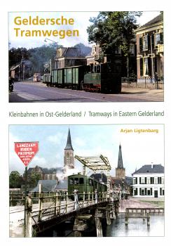 Geldersche Tramwegen – Kleinbahnen in Ost-Gelderland