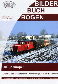 Lokalbahn Ober Grafendorf- Wieselburg a.d. Erlauf – Gresten - „Die Krumpe“