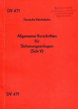 DV 471 Allgemeine Vorschriften für Sicherungsanlagen DR