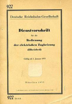 DV 927 Bedienung der elektrischen Zugheizung 1935 DRG