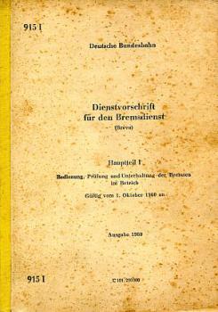 DV 915 I Vorschrift für den Bremsdienst 1960 DB