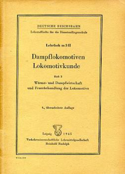 Lokomotivkunde, Wärme, Dampfwirtschaft Feuerbehandlung der Lokom