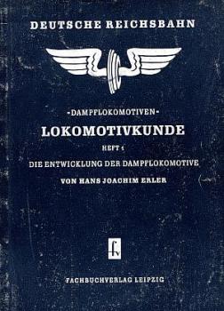 Lokomotivkunde Heft 1, Entwicklung der Dampflokomotive (1955)