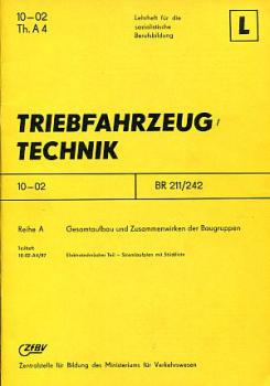 Triebfahrzeugtechnik BR 211 / 242 Gesamtaufbau Elektrotechnische