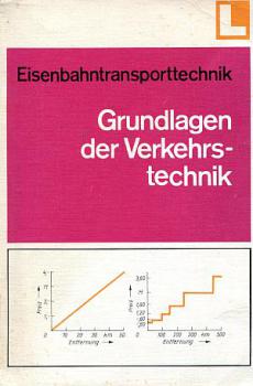 Eisenbahntransporttechnik Grundlagen der Verkehrstechnik DR