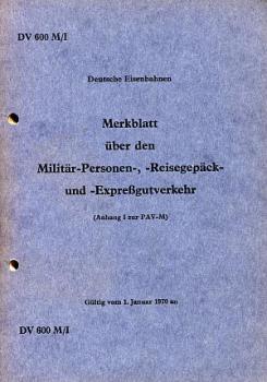 DV 600 M / I Merkblatt Militär Personen- Reisegepäck- und Expreßgutverkehr 1970