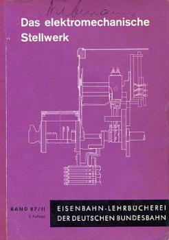 DB Lehrbuch Band 87/II Das elektromechanische Stellwerk