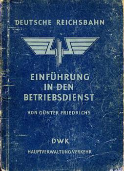 Einführung in den Betriebsdienst 1949 Lehrbuch