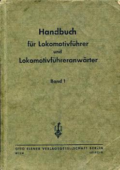 Handbuch für Lokomotivführer und Anwärter Band 1 1944