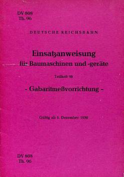 DV 808 Th 96 Einsatzanweisung Gabaritmeßvorrichtung