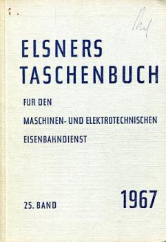 Elsners Taschenbuch 1967 für den Maschinentechnischen Eisenbahnd