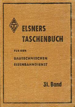 Elsners Taschenbuch für den Bautechnischen Eisenbahndienst 1959