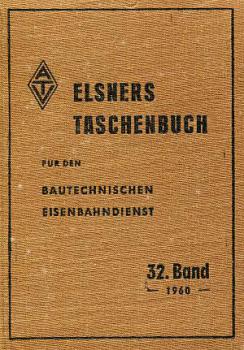 Elsners Taschenbuch für den Bautechnischen Eisenbahndienst 1960