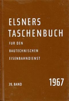 Elsners Taschenbuch für den Bautechnischen Eisenbahndienst 1967