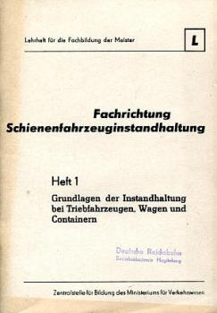 Schienenfahrzeuginstandhaltung, Grundlagen Triebfahrzeuge, Wagen