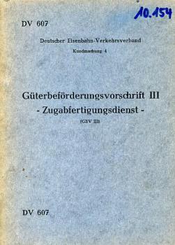 DV 607 Güterbeförderungsvorschrift III Zugabfertigungsdienst