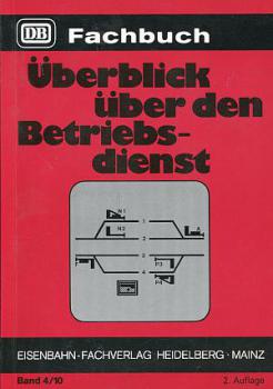 Überblick über den Betriebsdienst DB Lehrbuch Band 4/10 (1984)