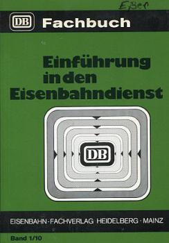 Einführung in den Eisenbahndienst DB Lehrbuch Band 1 / 10