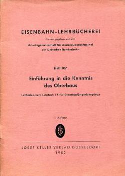 Einführung in die Kenntnis des Oberbaus DB Lehrbuch Band 107