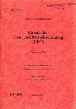 DV 300 Eisenbahn- Bau- und Betriebsordnung ( EBO ) 1973