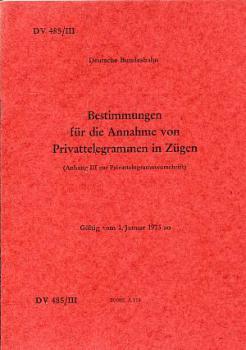 DV 485/III Bestimmungen für die Annahme von Privattelegrammen in Zügen