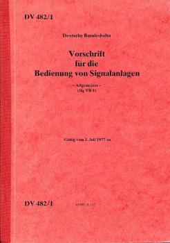 DV 482/1 Vorschrift für die Bedienung von Signalanlagen  1977