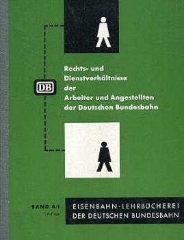 Rechts- und Dienstverhältnisse der Arbeiter und Angestellten der