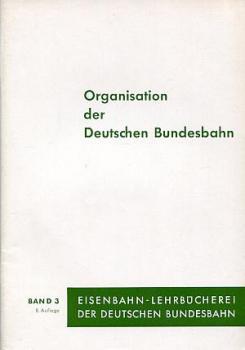 Organisation der Deutschen Bundesbahn Lehrbuch Band 3 1971