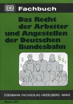 Das Recht der Arbeiter und Angestellten der Deutschen Bundesbahn