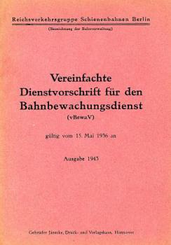 Vereinfachte Dienstvorschrift für den Bahnbewachungsdienst