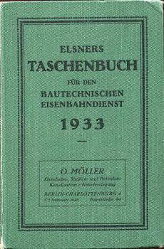 Elsners Taschenbuch für den Bautechnischen Eisenbahndienst 1933